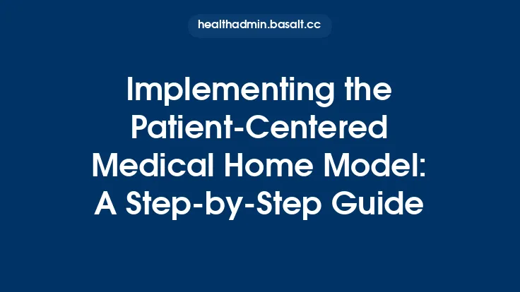 Implementing the Patient-Centered Medical Home Model: A Step-by-Step Guide Thumbnail