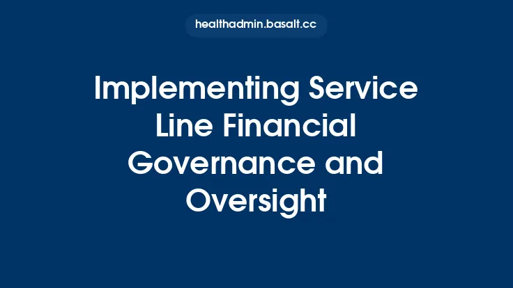 Implementing Service Line Financial Governance and Oversight Thumbnail