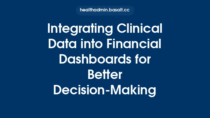 Integrating Clinical Data into Financial Dashboards for Better Decision-Making Thumbnail