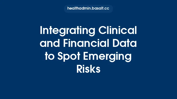 Integrating Clinical and Financial Data to Spot Emerging Risks Thumbnail