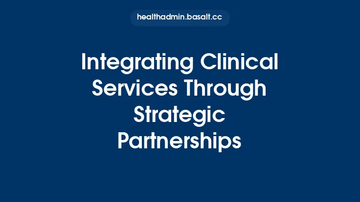 Integrating Clinical Services Through Strategic Partnerships Thumbnail