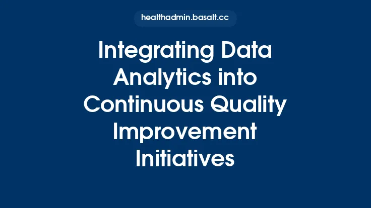 Integrating Data Analytics into Continuous Quality Improvement Initiatives Thumbnail