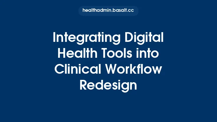 Integrating Digital Health Tools into Clinical Workflow Redesign Thumbnail