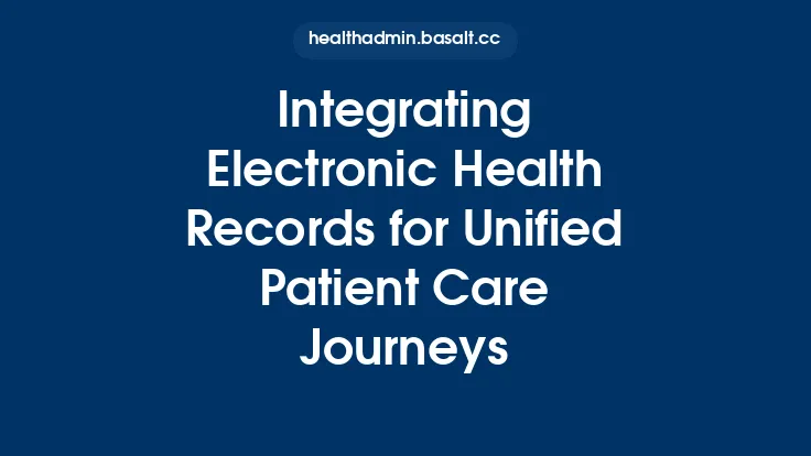 Integrating Electronic Health Records for Unified Patient Care Journeys Thumbnail