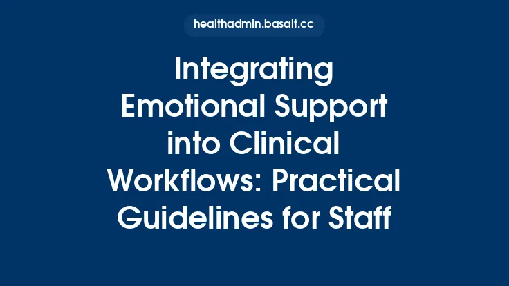 Integrating Emotional Support into Clinical Workflows: Practical Guidelines for Staff Thumbnail