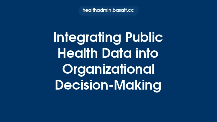 Integrating Public Health Data into Organizational Decision-Making Thumbnail