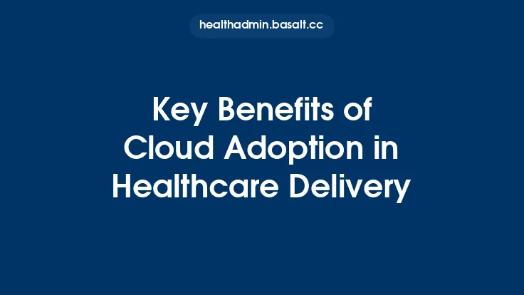 Key Benefits of Cloud Adoption in Healthcare Delivery Thumbnail