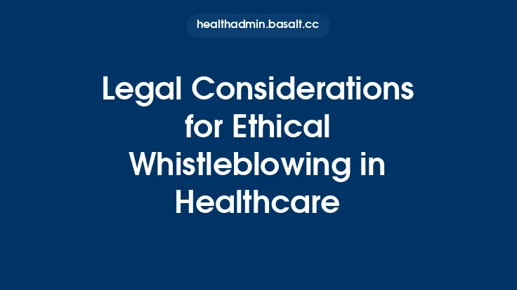 Legal Considerations for Ethical Whistleblowing in Healthcare Thumbnail