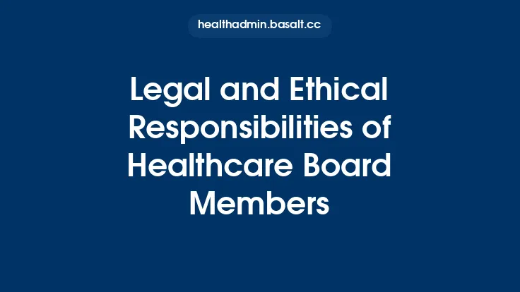 Legal and Ethical Responsibilities of Healthcare Board Members Thumbnail