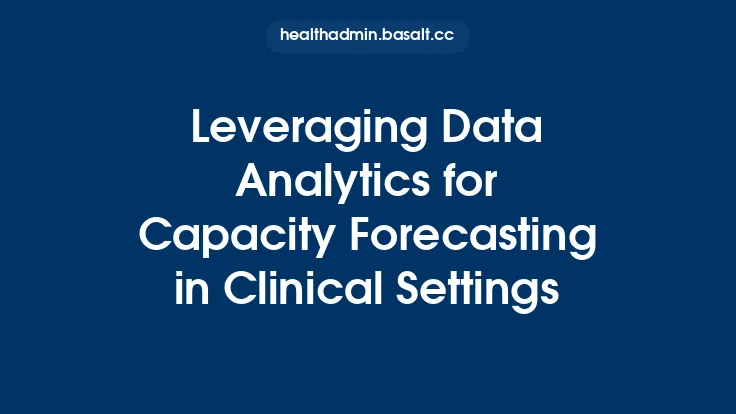Leveraging Data Analytics for Capacity Forecasting in Clinical Settings Thumbnail