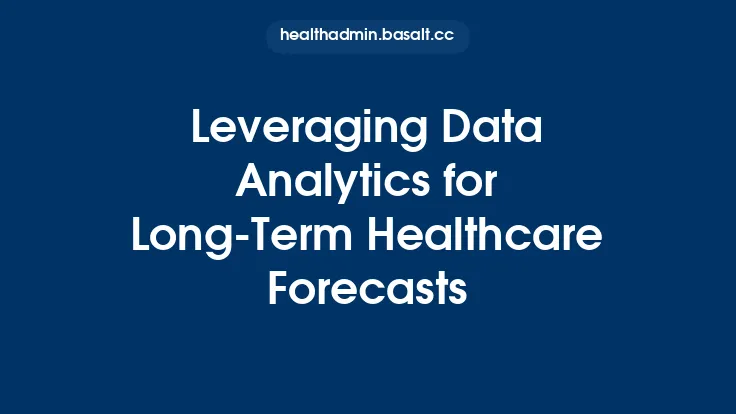 Leveraging Data Analytics for Long-Term Healthcare Forecasts Thumbnail