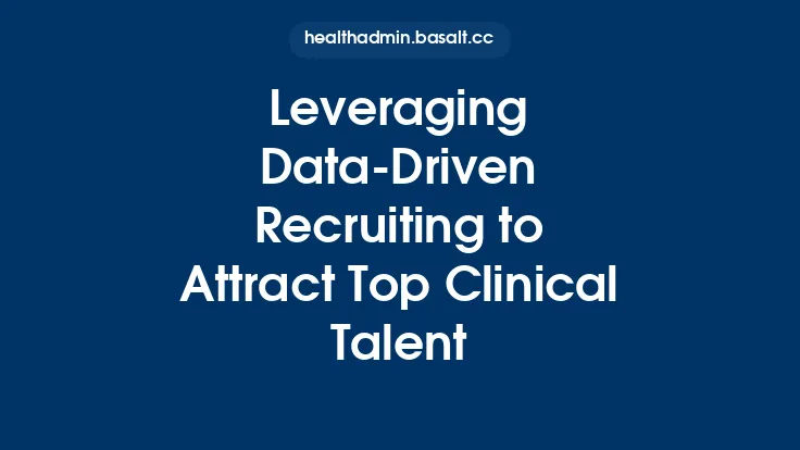 Leveraging Data-Driven Recruiting to Attract Top Clinical Talent Thumbnail
