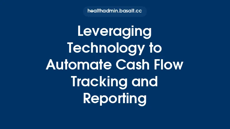 Leveraging Technology to Automate Cash Flow Tracking and Reporting Thumbnail
