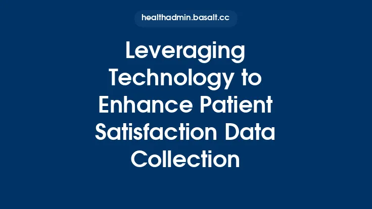 Leveraging Technology to Enhance Patient Satisfaction Data Collection Thumbnail