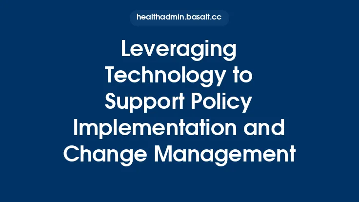 Leveraging Technology to Support Policy Implementation and Change Management Thumbnail