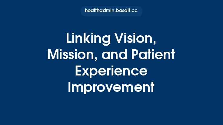 Linking Vision, Mission, and Patient Experience Improvement Thumbnail