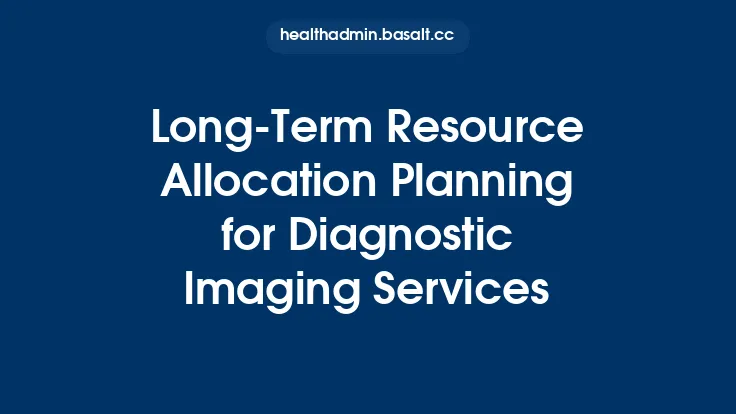 Long-Term Resource Allocation Planning for Diagnostic Imaging Services Thumbnail