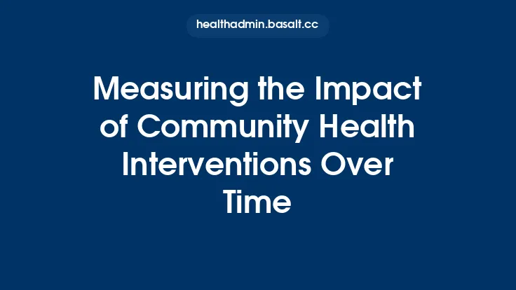 Measuring the Impact of Community Health Interventions Over Time Thumbnail