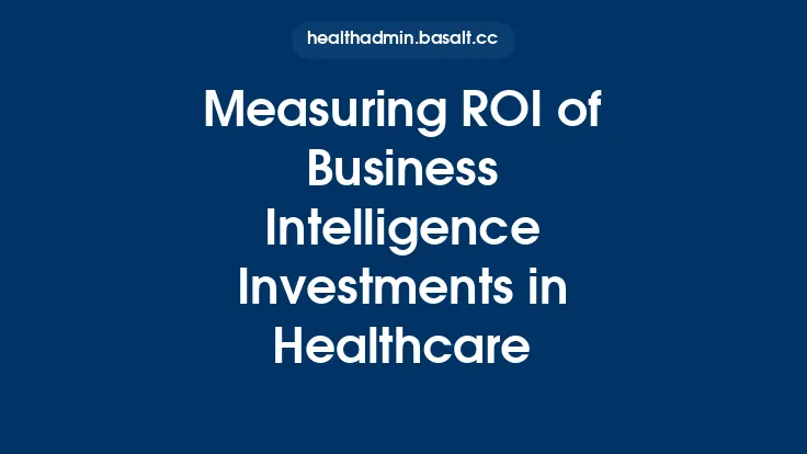 Measuring ROI of Business Intelligence Investments in Healthcare Thumbnail