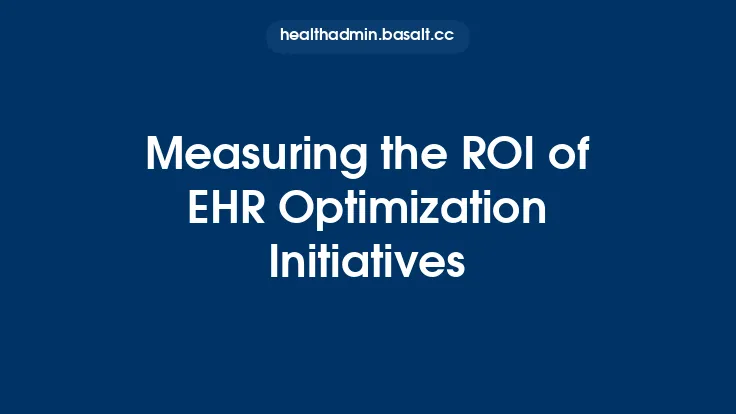 Measuring the ROI of EHR Optimization Initiatives Thumbnail