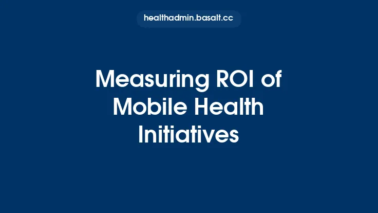 Measuring ROI of Mobile Health Initiatives Thumbnail