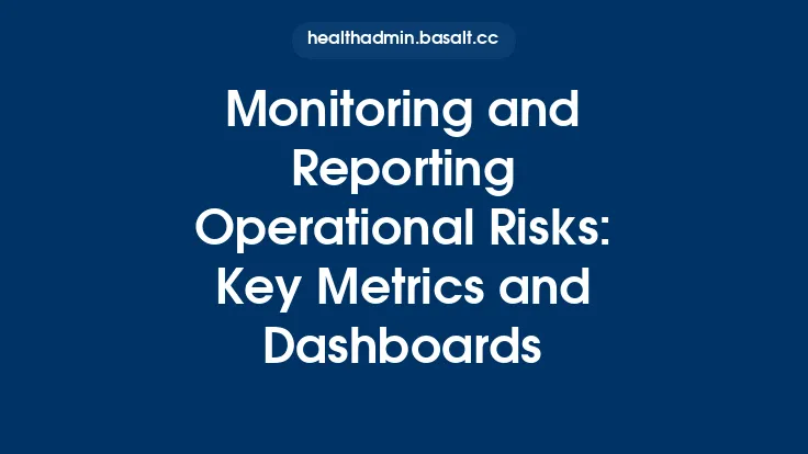 Monitoring and Reporting Operational Risks: Key Metrics and Dashboards Thumbnail