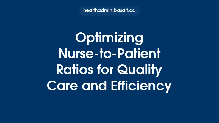 Optimizing Nurse-to-Patient Ratios for Quality Care and Efficiency Thumbnail