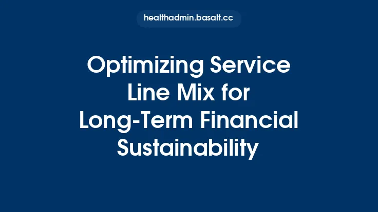 Optimizing Service Line Mix for Long‑Term Financial Sustainability Thumbnail