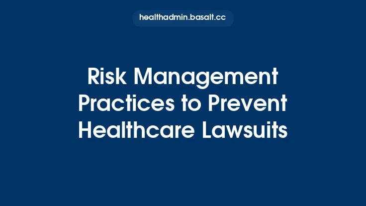 Risk Management Practices to Prevent Healthcare Lawsuits Thumbnail