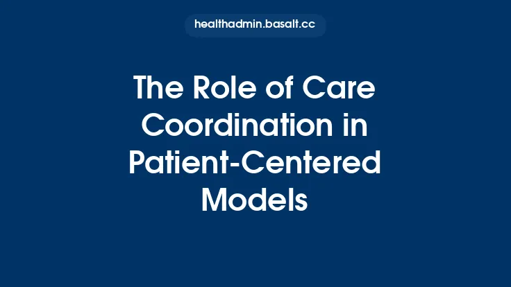 The Role of Care Coordination in Patient-Centered Models Thumbnail