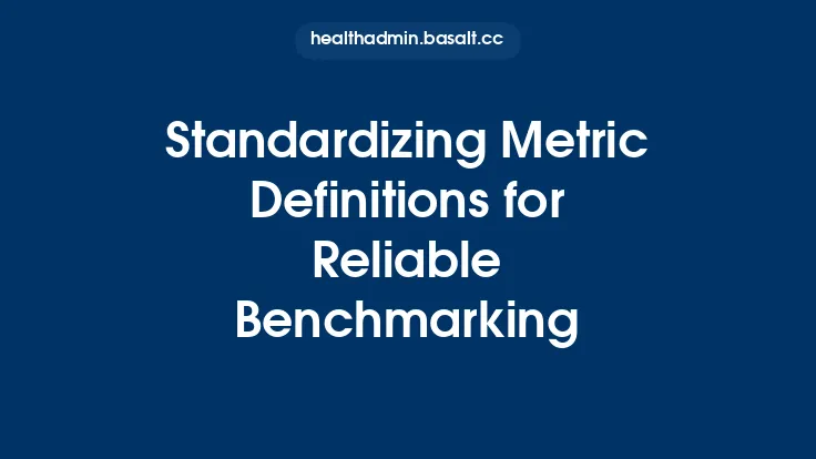 Standardizing Metric Definitions for Reliable Benchmarking Thumbnail