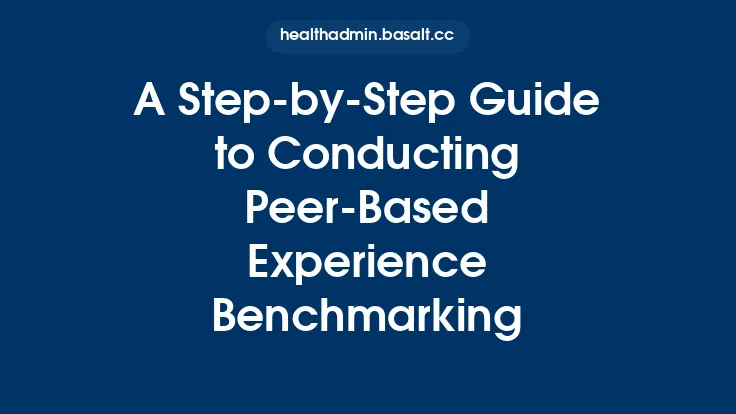 A Step‑by‑Step Guide to Conducting Peer‑Based Experience Benchmarking Thumbnail