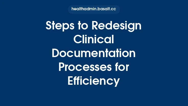 Steps to Redesign Clinical Documentation Processes for Efficiency Thumbnail