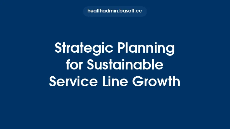 Strategic Planning for Sustainable Service Line Growth Thumbnail