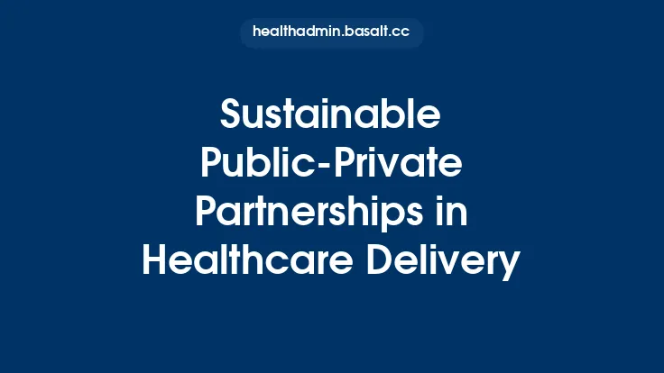 Sustainable Public-Private Partnerships in Healthcare Delivery Thumbnail