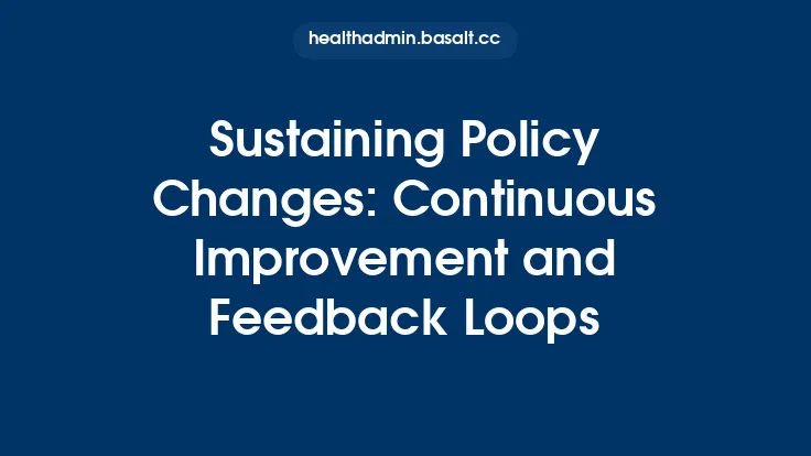 Sustaining Policy Changes: Continuous Improvement and Feedback Loops Thumbnail