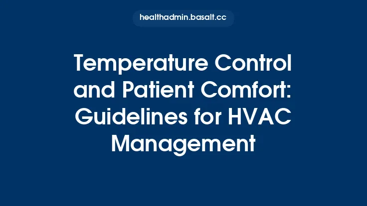 Temperature Control and Patient Comfort: Guidelines for HVAC Management Thumbnail