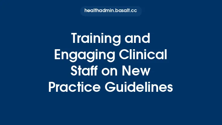 Training and Engaging Clinical Staff on New Practice Guidelines Thumbnail