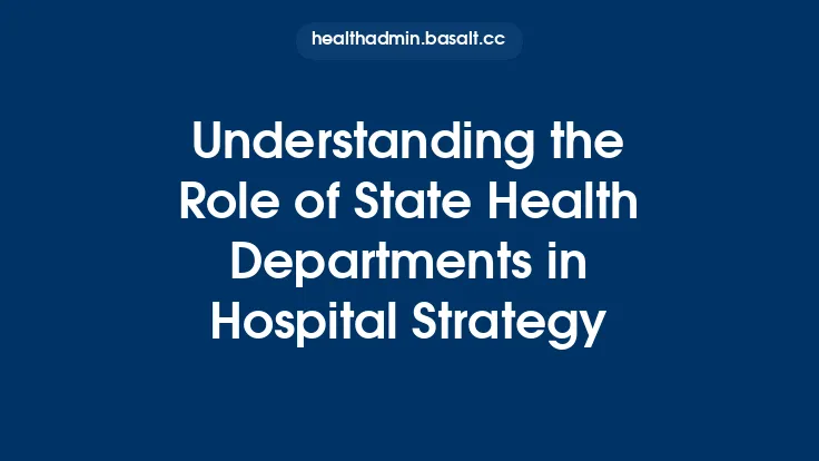 Understanding the Role of State Health Departments in Hospital Strategy Thumbnail