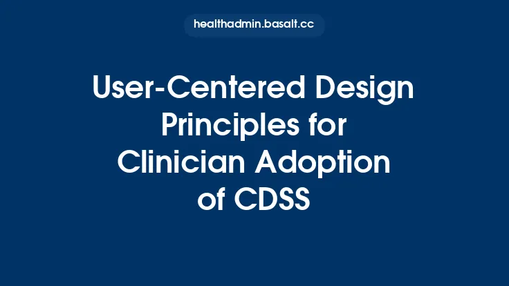 User-Centered Design Principles for Clinician Adoption of CDSS Thumbnail