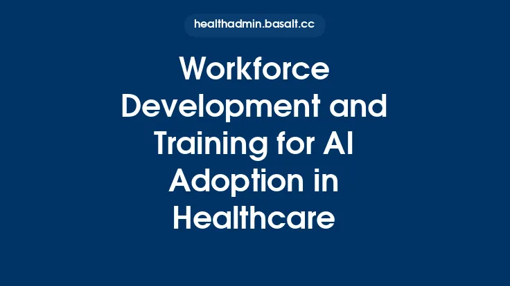 Workforce Development and Training for AI Adoption in Healthcare Thumbnail